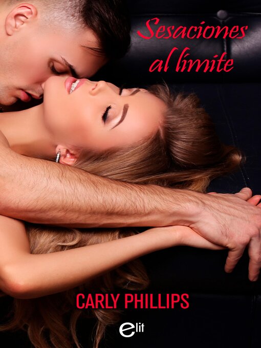 Title details for Sensaciones al límite by Carly Phillips - Available